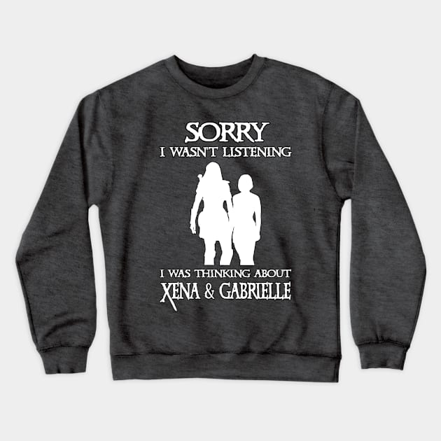 Thinking About Xena & Gabrielle Crewneck Sweatshirt by CharXena